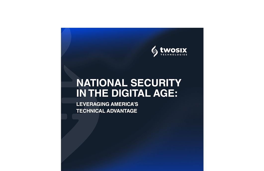 Cover of a white paper titled "National Security in the Digital Age: Leveraging America's Technical Advantage" by Twosix
