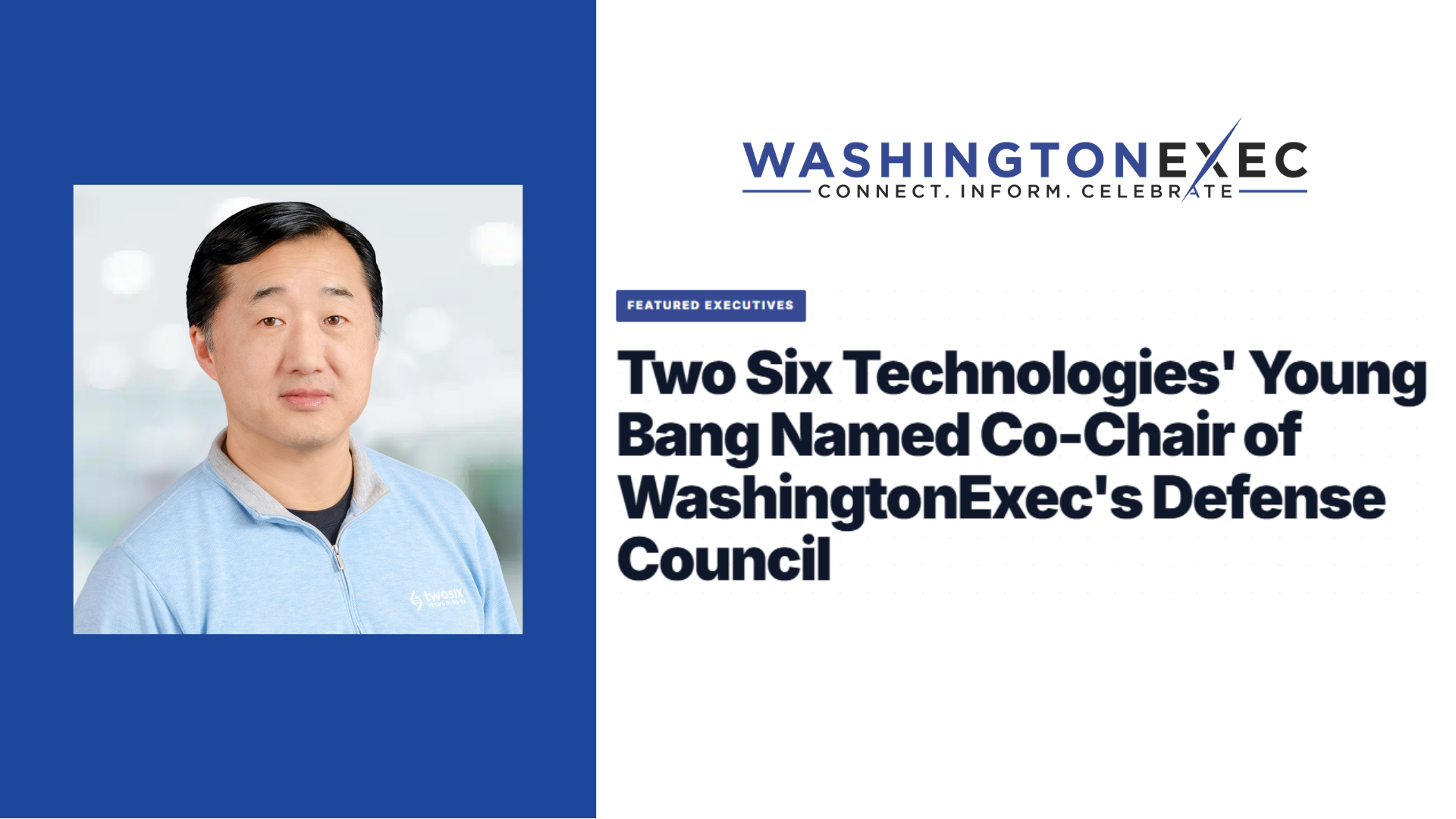 Two Six Technologies' Young Bang Named Co-Chair of WashingtonExec's Defense Council